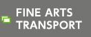 FINE ARTS TRANSPORT